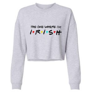 The One Where I'm Irish Cropped Pullover Crew