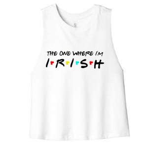 The One Where I'm Irish Women's Racerback Cropped Tank