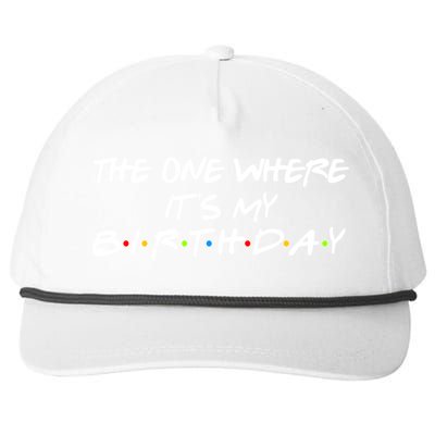 The One Where It's My Birthday Snapback Five-Panel Rope Hat