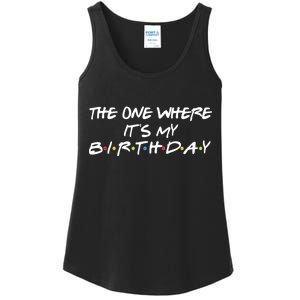 The One Where It's My Birthday Ladies Essential Tank