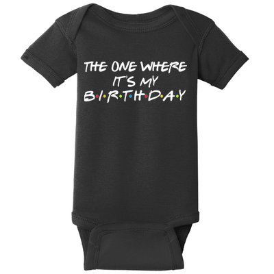 The One Where It's My Birthday Baby Bodysuit