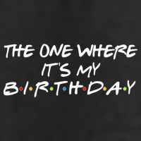 The One Where It's My Birthday Golf Towel