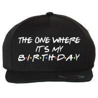 The One Where It's My Birthday Wool Snapback Cap