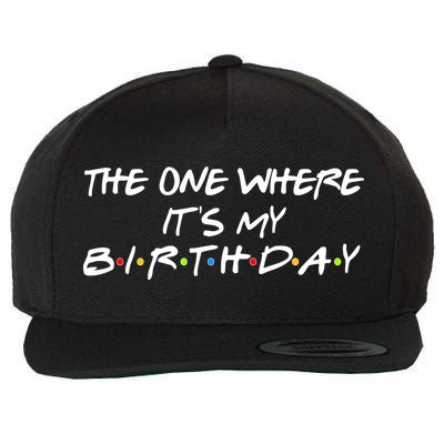 The One Where It's My Birthday Wool Snapback Cap