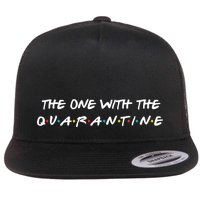 The One With The Quarantine Flat Bill Trucker Hat