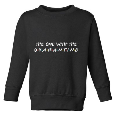 The One With The Quarantine Toddler Sweatshirt
