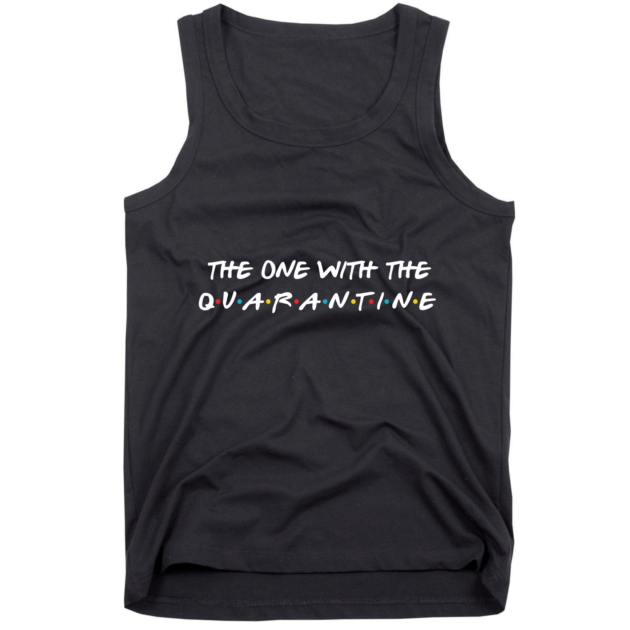 The One With The Quarantine Tank Top