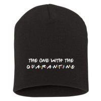 The One With The Quarantine Short Acrylic Beanie