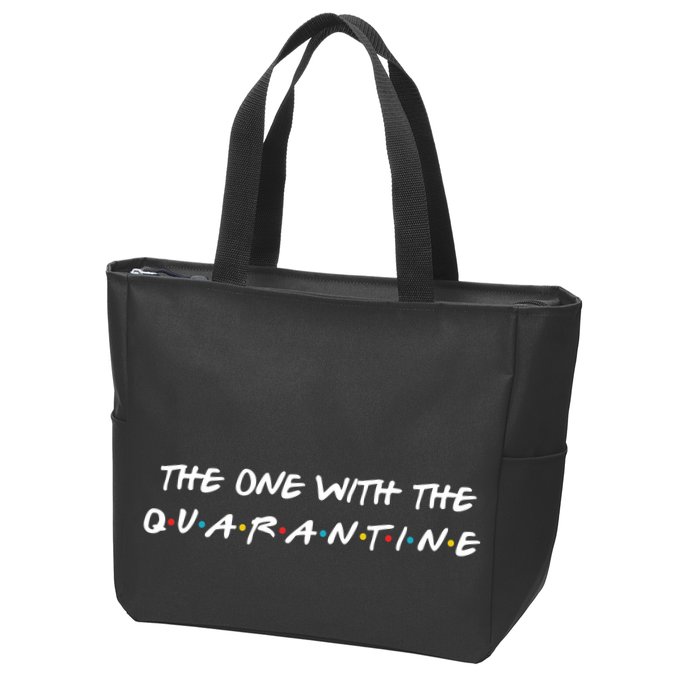 The One With The Quarantine Zip Tote Bag