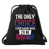 The Only Choice I Ever Made Was To Be Myself Drawstring Bag