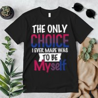 The Only Choice I Ever Made Was To Be Myself Premium T-Shirt