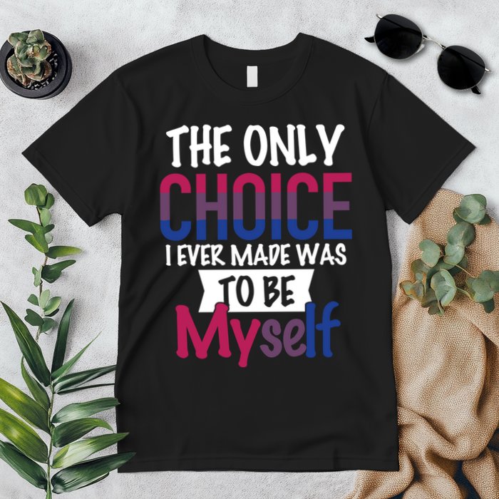 The Only Choice I Ever Made Was To Be Myself Premium T-Shirt