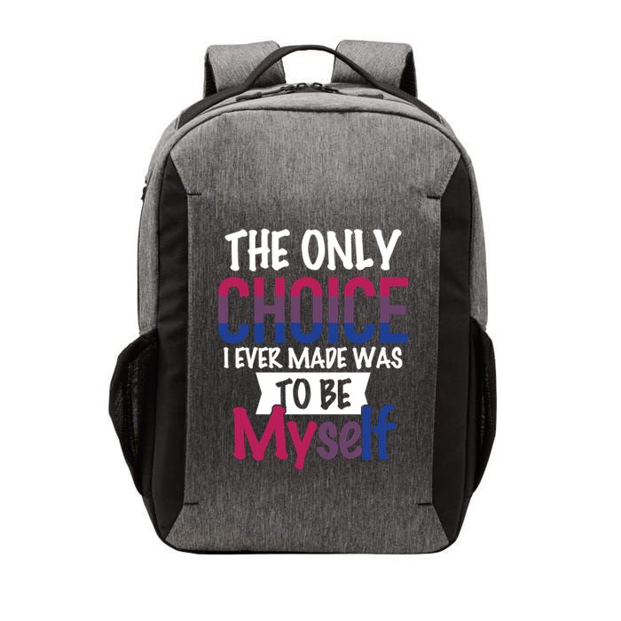 The Only Choice I Ever Made Was To Be Myself Vector Backpack