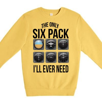 The Only Six Pack I'll Ever Need  Premium Crewneck Sweatshirt