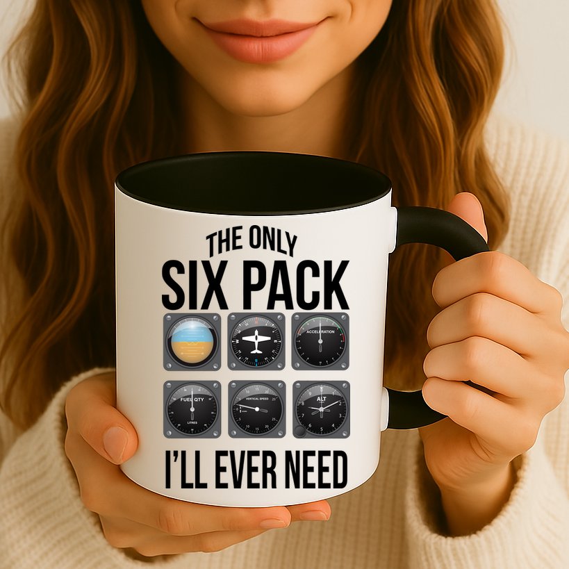 The Only Six Pack I'll Ever Need  Mug