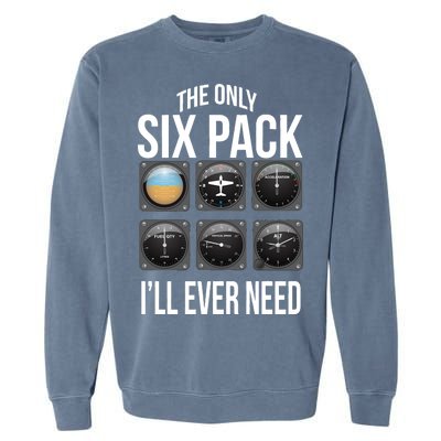 The Only Six Pack I'll Ever Need  Garment-Dyed Sweatshirt