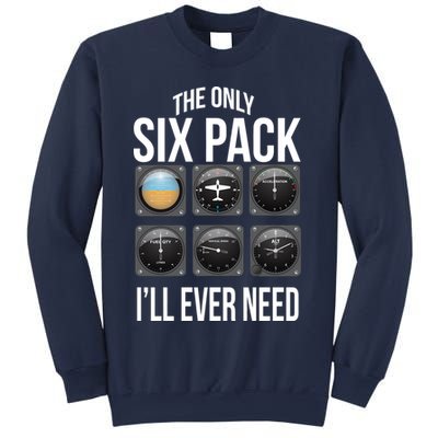 The Only Six Pack I'll Ever Need  Sweatshirt