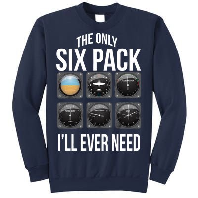 The Only Six Pack I'll Ever Need  Sweatshirt