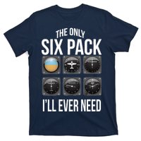 The Only Six Pack I'll Ever Need  T-Shirt