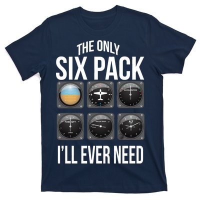 The Only Six Pack I'll Ever Need  T-Shirt