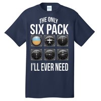 The Only Six Pack I'll Ever Need  Tall T-Shirt