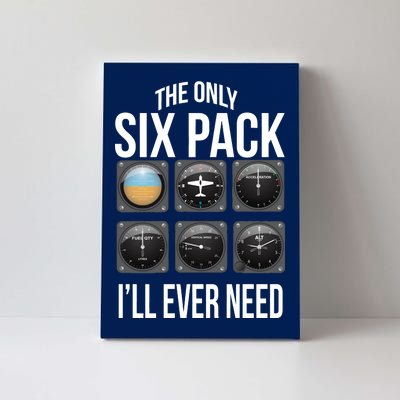 The Only Six Pack I'll Ever Need  Canvas