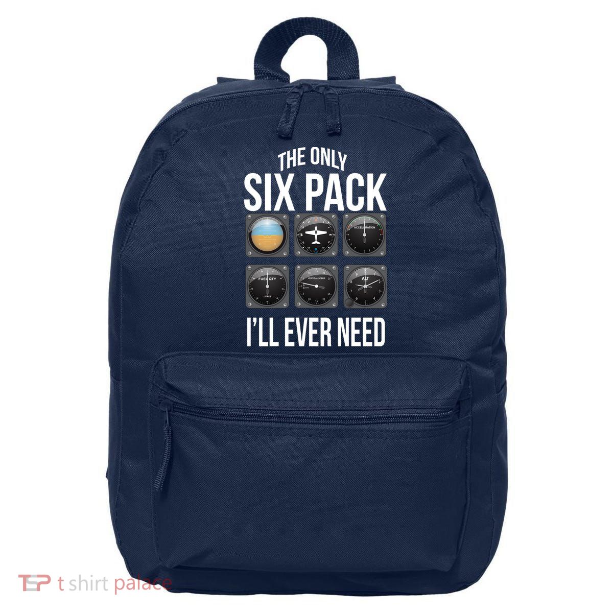 The Only Six Pack I'll Ever Need  16 in Basic Backpack