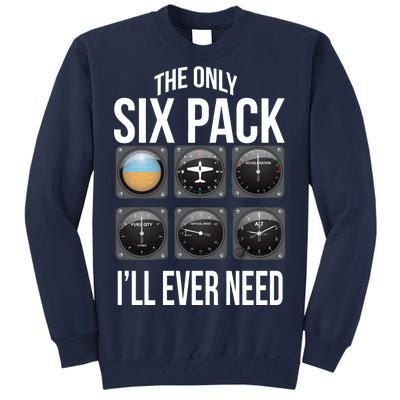 The Only Six Pack I'll Ever Need  Tall Sweatshirt