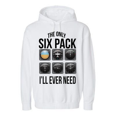 The Only Six Pack I'll Ever Need  Garment-Dyed Fleece Hoodie