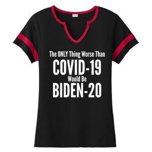 The Only Thing Worse Than Covid-19 Would Be Biden-20 Ladies Halftime Notch Neck Tee