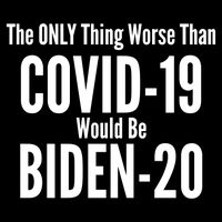 The Only Thing Worse Than Covid-19 Would Be Biden-20 Backpack