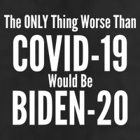The Only Thing Worse Than Covid-19 Would Be Biden-20 11oz C Handle Ceramic Mug