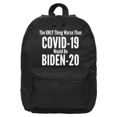 The Only Thing Worse Than Covid-19 Would Be Biden-20 16 in Basic Backpack