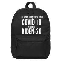 The Only Thing Worse Than Covid-19 Would Be Biden-20 16 in Basic Backpack