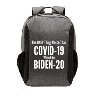 The Only Thing Worse Than Covid-19 Would Be Biden-20 Vector Backpack