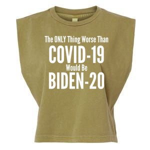 The Only Thing Worse Than Covid-19 Would Be Biden-20 Garment-Dyed Women's Muscle Tee