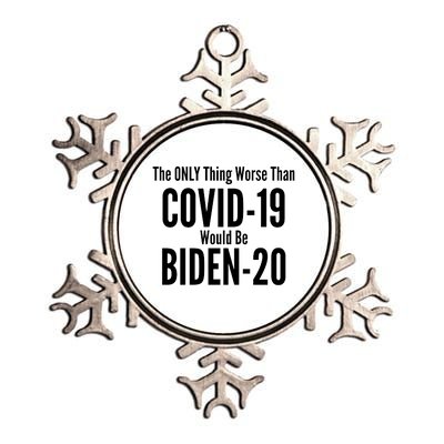 The Only Thing Worse Than Covid-19 Would Be Biden-20 Metallic Star Ornament