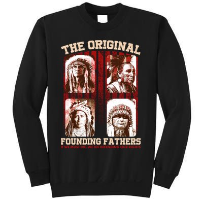 The Original Founding Fathers Native Americans Sweatshirt