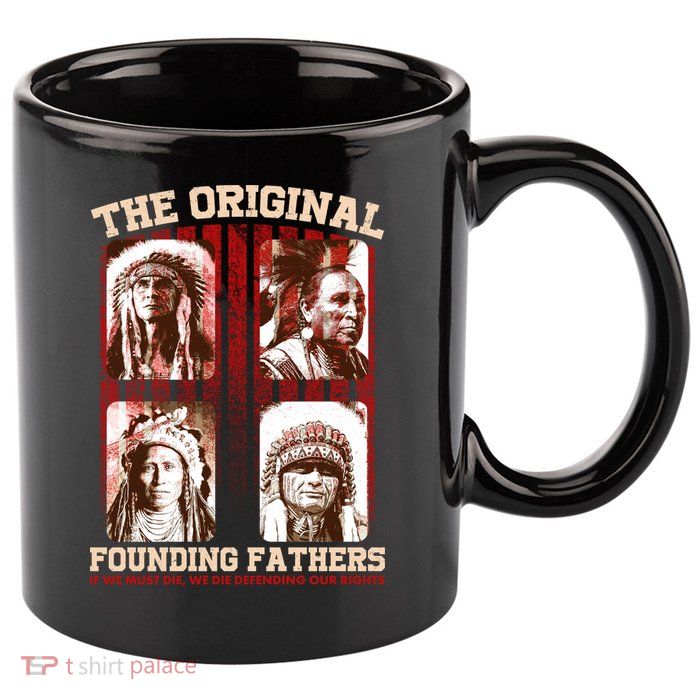 The Original Founding Fathers Native Americans 11oz C Handle Ceramic Mug