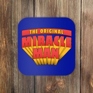 The Original Miracle Man Coaster