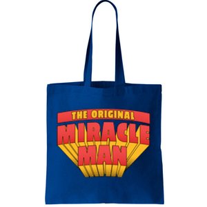 The Original Miracle Man Tote Bag