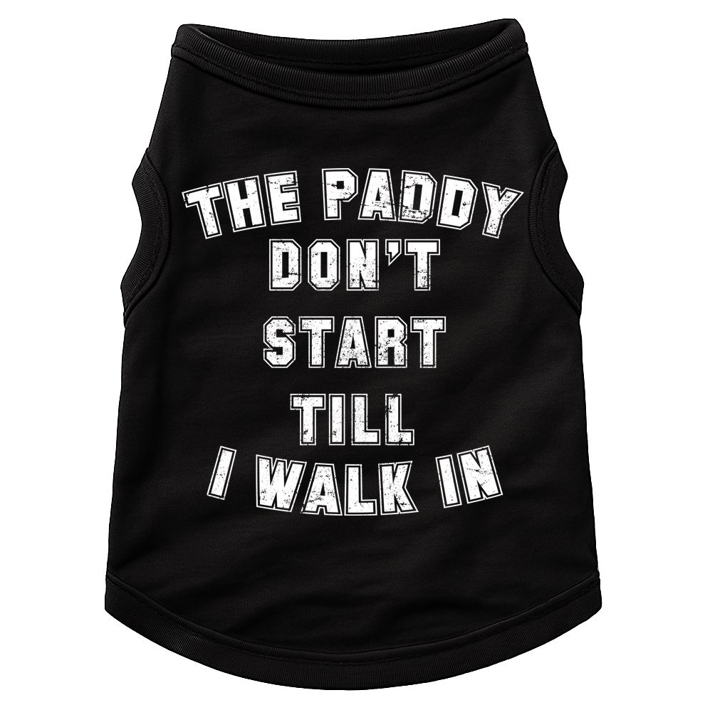 The Paddy Don't Start Till I Walk In Doggie Tank