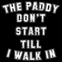 The Paddy Don't Start Till I Walk In 16 in Basic Backpack