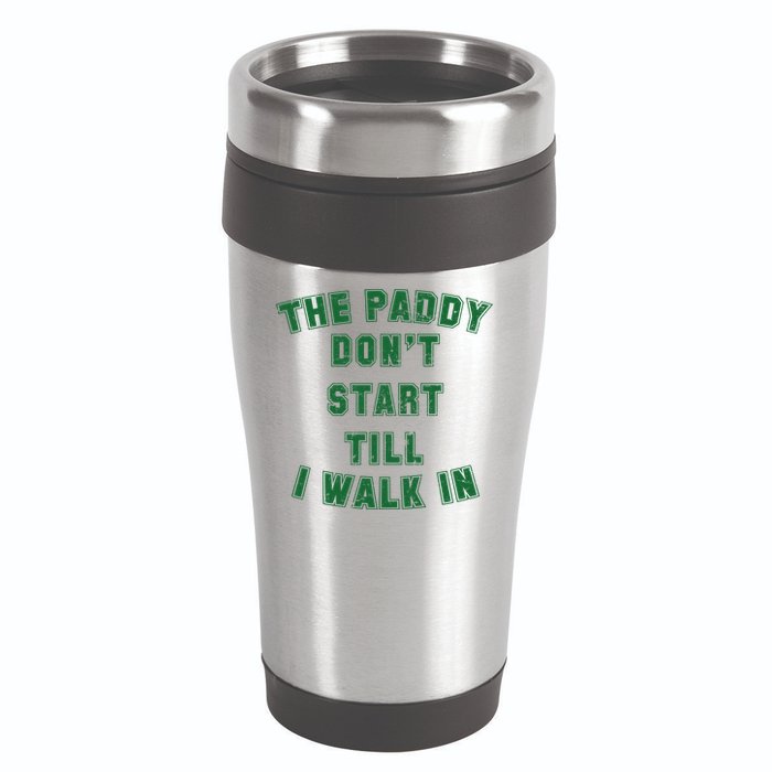 The Paddy Don't Start Till I Walk In 16oz Travel Tumbler