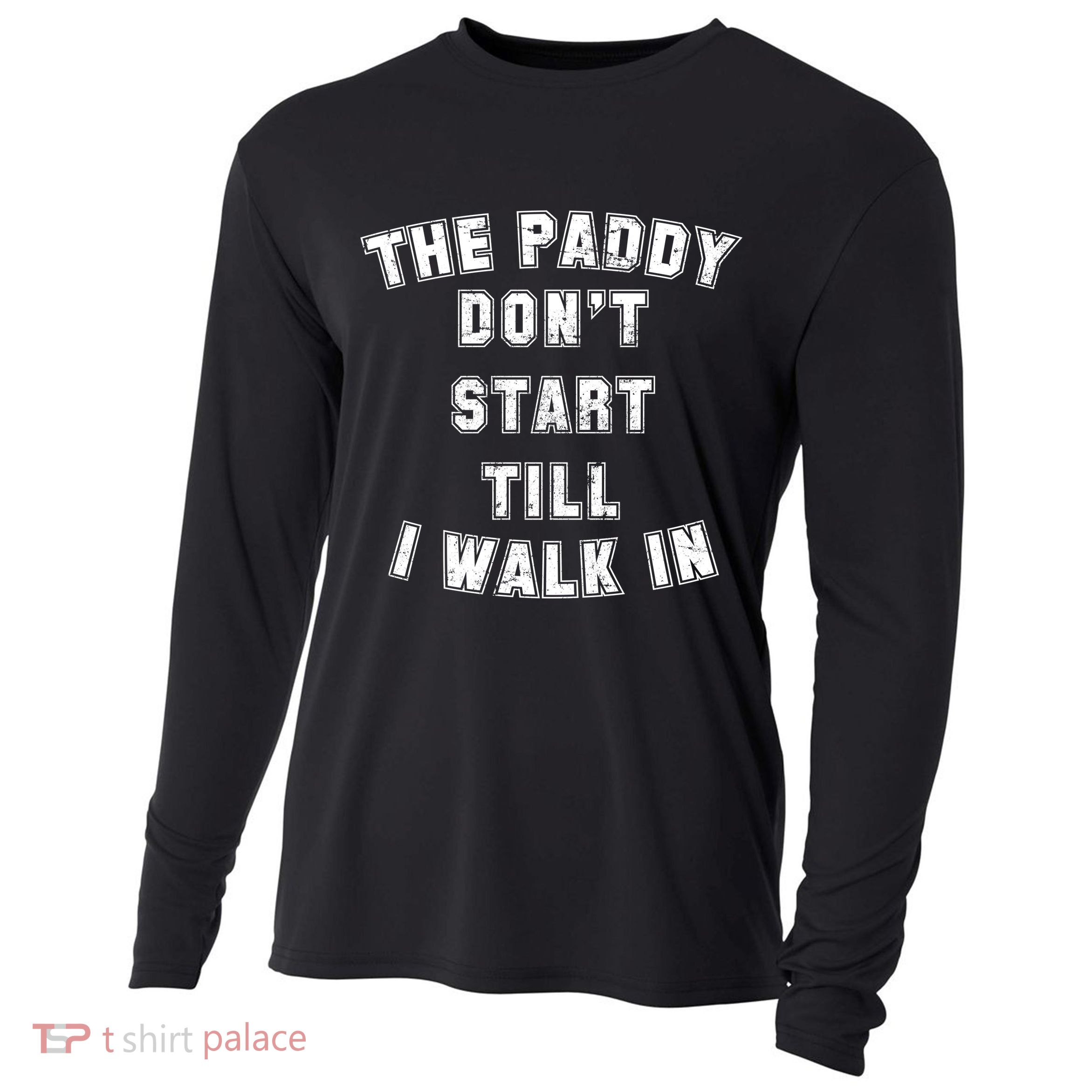 The Paddy Don't Start Till I Walk In Cooling Performance Long Sleeve Crew