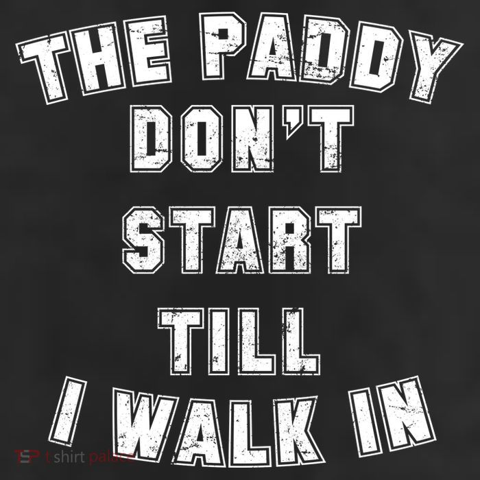 The Paddy Don't Start Till I Walk In 25L Jumbo Tote