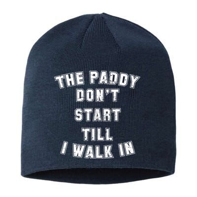 The Paddy Don't Start Till I Walk In Sustainable Beanie