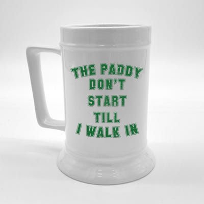 The Paddy Don't Start Till I Walk In Beer Stein