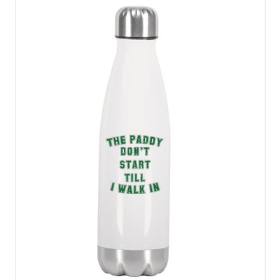 The Paddy Don't Start Till I Walk In Stainless Steel Insulated Water Bottle