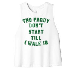 The Paddy Don't Start Till I Walk In Women's Racerback Cropped Tank